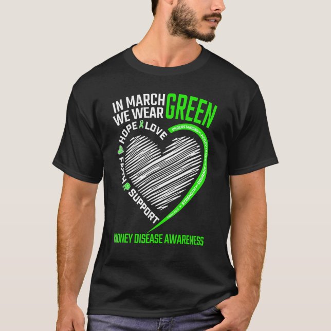 Liebe hofft, dass wir März mit grüner Nierenerkran T-Shirt (Vorderseite)