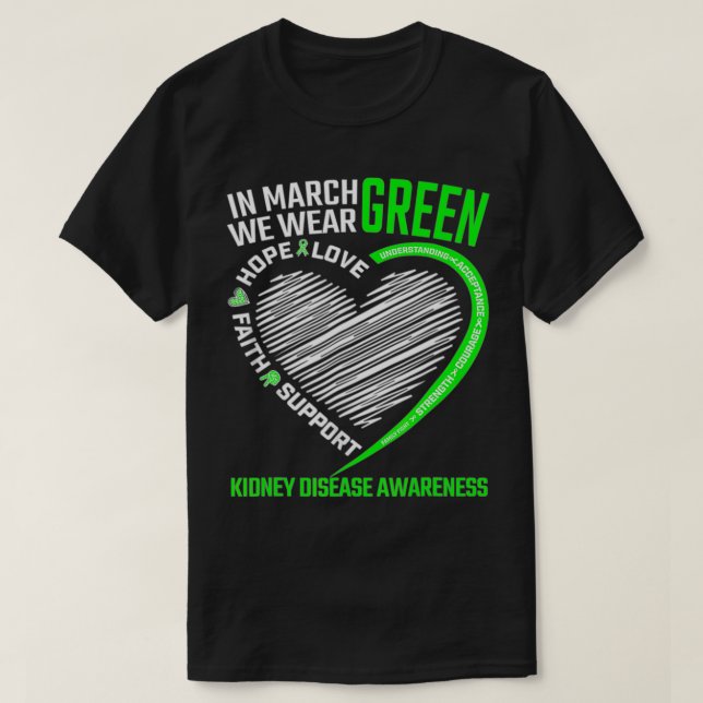 Liebe hofft, dass wir März mit grüner Nierenerkran T-Shirt (Design vorne)