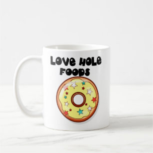Liebe Hole Foods Kaffeetasse