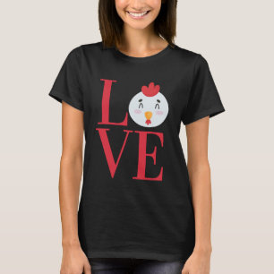 Liebe Hühnchen für Besitzer, die ihre Hennen Roost T-Shirt