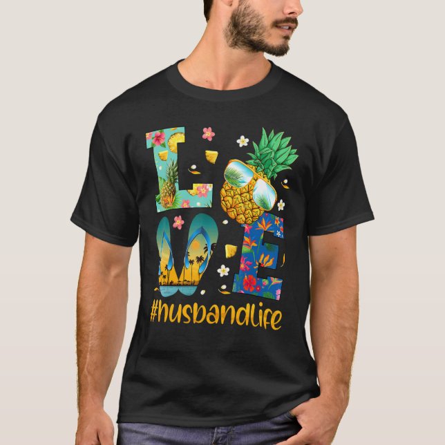 Liebe Husband Life Flip Flops Sonnenbrille Ananas T-Shirt (Vorderseite)