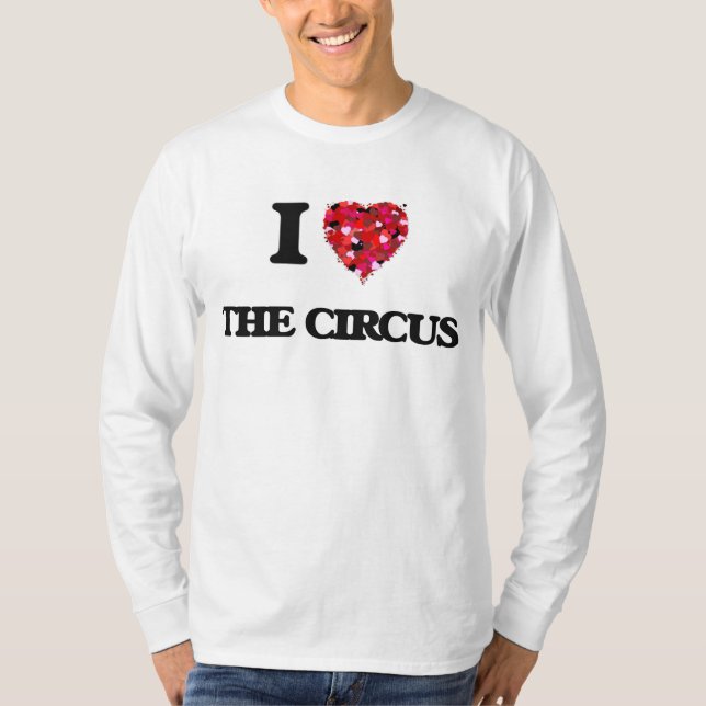 Liebe I der Zirkus T-Shirt (Vorderseite)