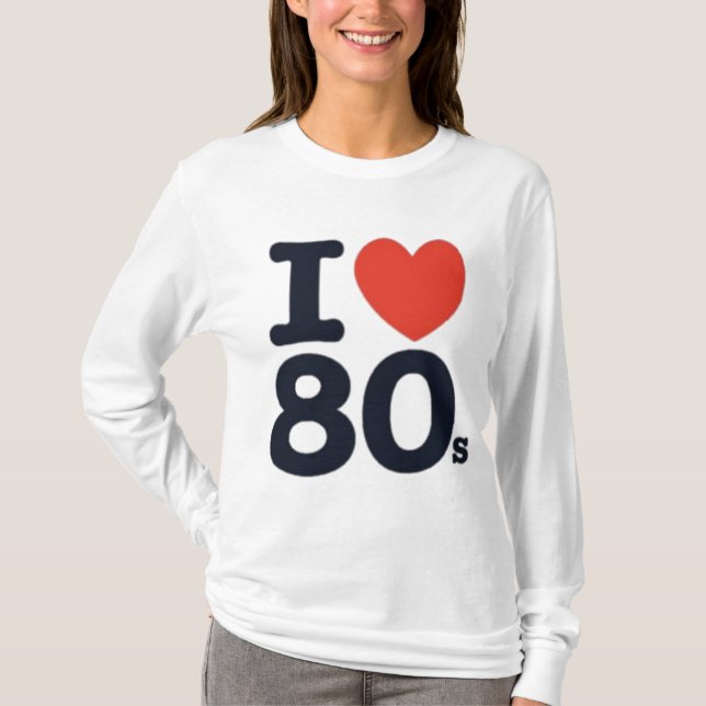 Liebe I die Achtzigerjahre T-Shirt (Vorderseite)