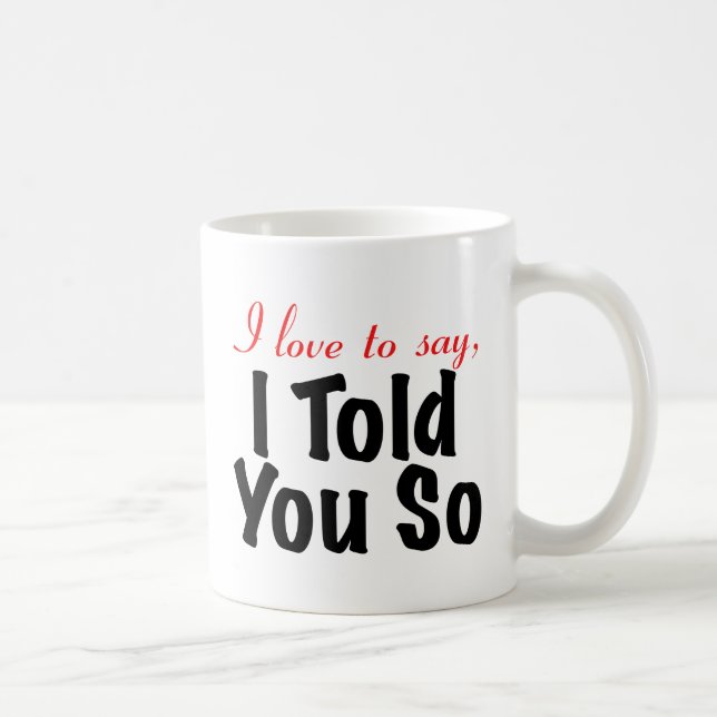 Liebe I, erklärte mich zu sagen Ihnen so Kaffeetasse (Rechts)