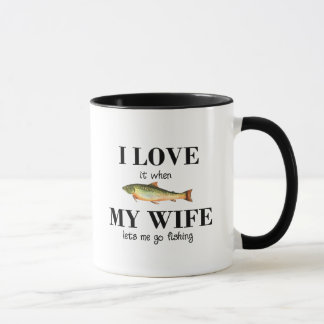 Liebe I es, wenn meine Ehefrau mich zu fischen Tasse