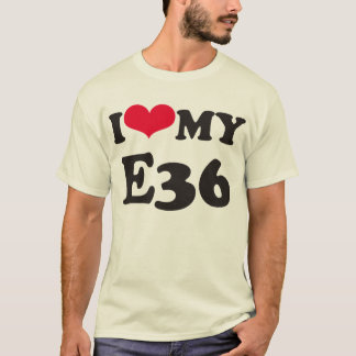 Liebe I mein E36 T-Shirt