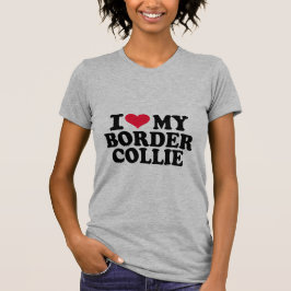 Liebe I mein Grenzcollie T-Shirt