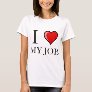 Liebe I mein Job T-Shirt