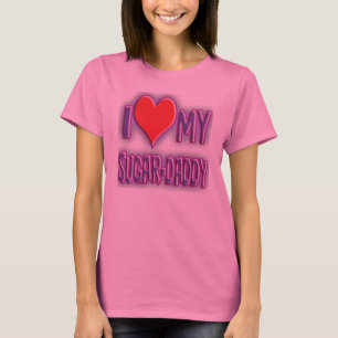 Liebe I mein sugar-daddy. T-Shirt