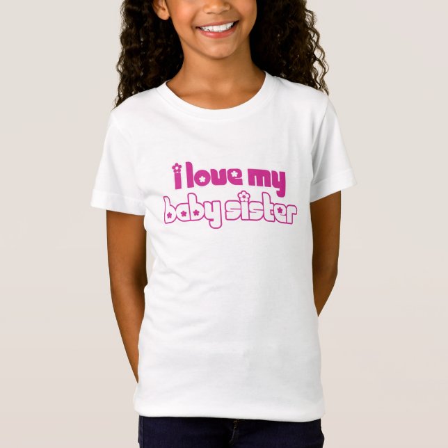 Liebe I meine Babyschwester T-Shirt (Vorderseite)