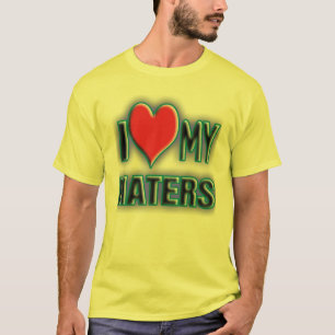 Liebe I meine HATERS. T-Shirt