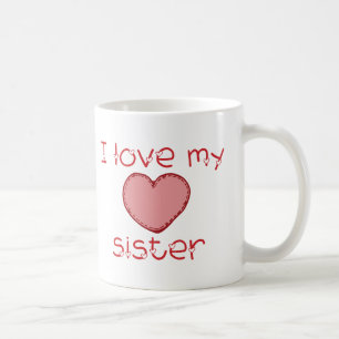 Liebe I meine Schwester Kaffeetasse