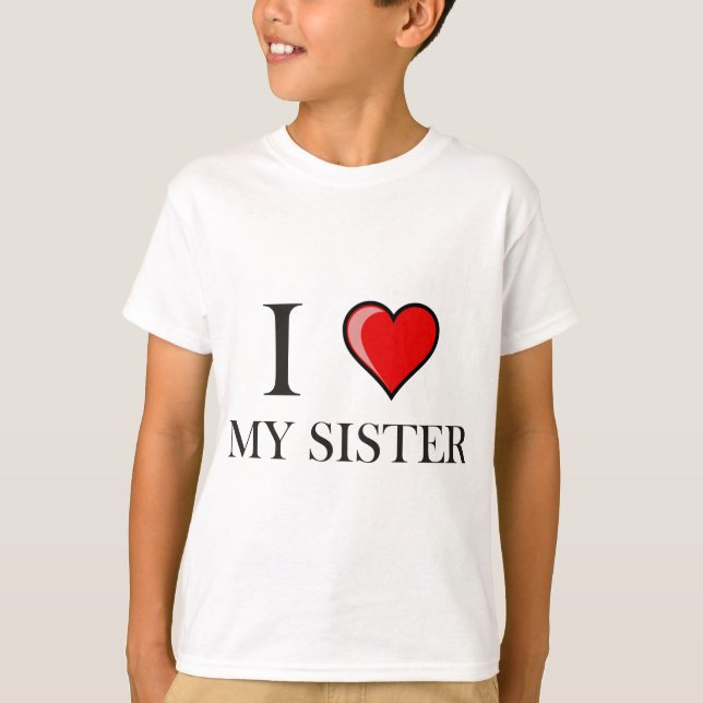 Liebe I meine Schwester T-Shirt (Vorderseite)