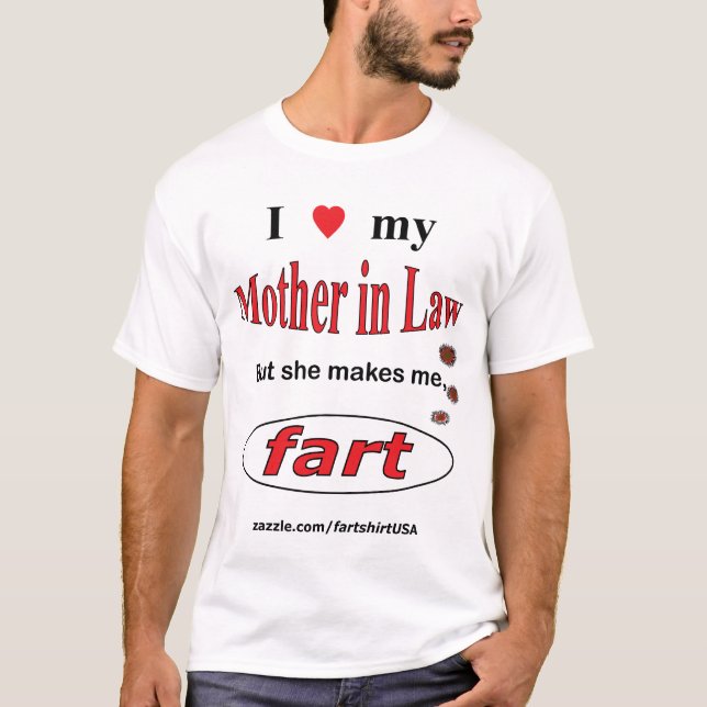 Liebe I meine Schwiegermutter aber sie macht FURZ T-Shirt (Vorderseite)