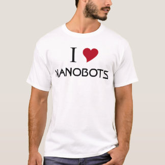 Liebe I nanobots T-Shirt