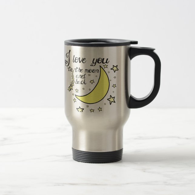 Liebe I Sie zum Mond und zur Rückseite Reisebecher (Rechts)