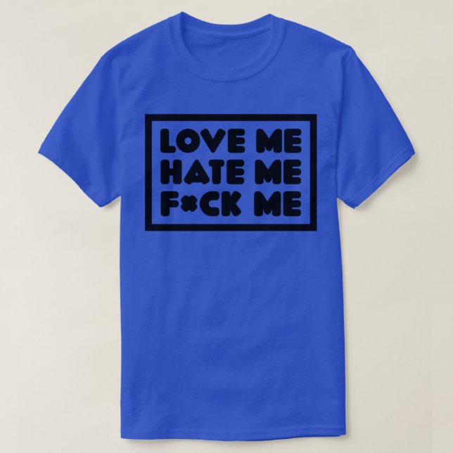 Liebe Ich hasse mich T-Shirt (Design vorne)