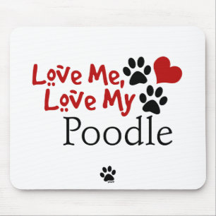Liebe ich, Liebe mein Pudel Mousepad