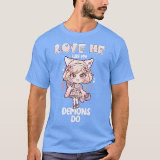 Liebe Ich mag meine Dämonen tun 7 T-Shirt