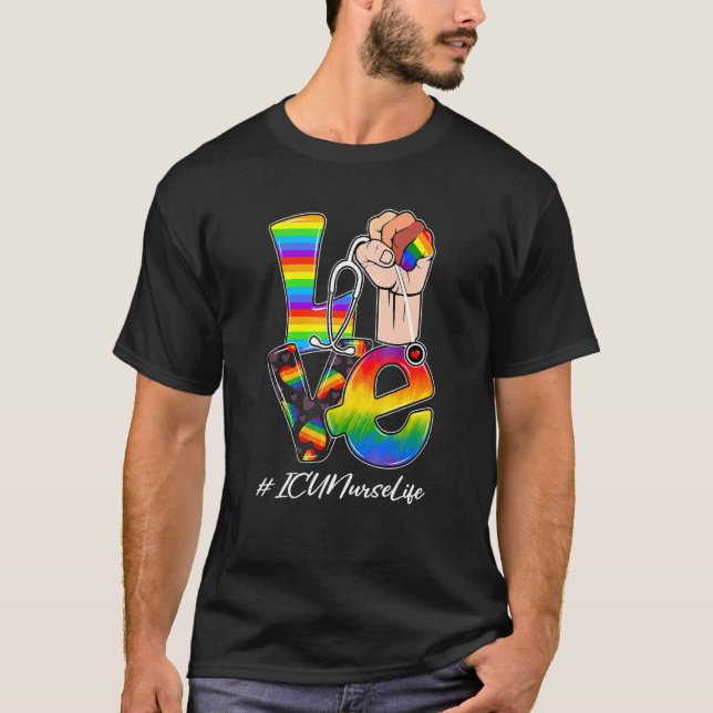 Liebe Icu Nurse Life Lgbt Gay Pride Regenbogenflag T-Shirt (Vorderseite)