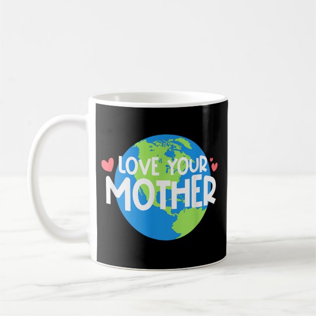 Liebe Ihr Muttererdtag Kaffeetasse (Links)