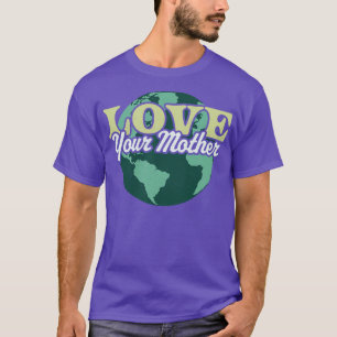 Liebe Ihres Mother Earth Day Retro Vintag Earth Da T-Shirt