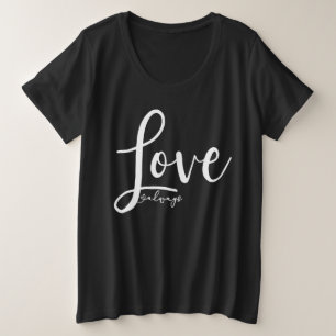 Liebe immer Elegantes Handwriting-Skript Große Größe T-Shirt