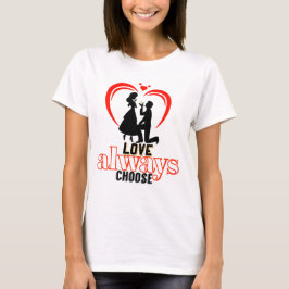 Liebe immer wählen - Cotton T-Shirt für Frauen fre