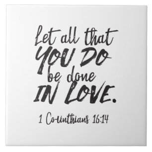 Liebe in Aktion - 1 Korinther 16:14 Inspiration Fliese