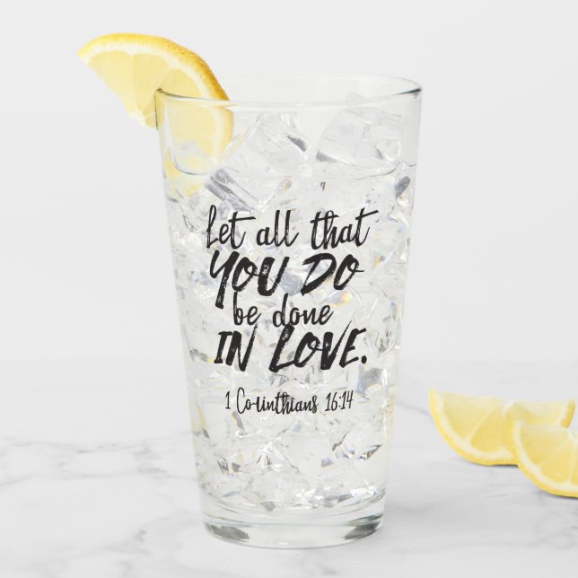 Liebe in Aktion - 1 Korinther 16:14 Inspiration Glas (Vorderseite Ice)