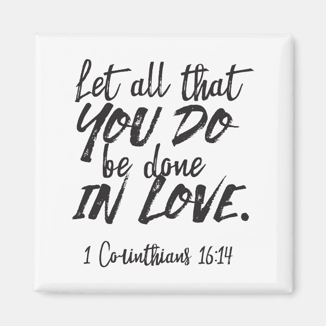 Liebe in Aktion - 1 Korinther 16:14 Inspiration Magnet (Vorne)