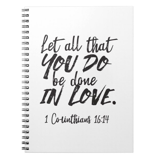Liebe in Aktion - 1 Korinther 16:14 Inspiration Notizblock (Vorderseite)