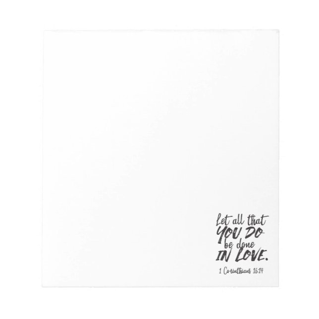 Liebe in Aktion - 1 Korinther 16:14 Inspiration Notizblock (Vorderseite)