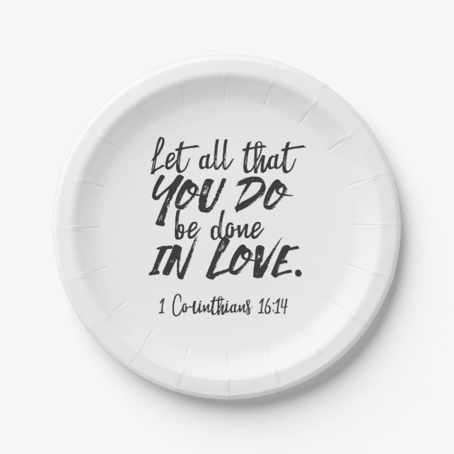 Liebe in Aktion - 1 Korinther 16:14 Inspiration Pappteller (Vorderseite)