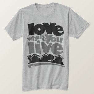 Liebe, in der Sie T-Shirt leben