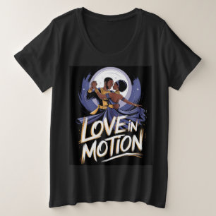 Liebe in Motion - Romantische afrikanische Tanzkun Große Größe T-Shirt