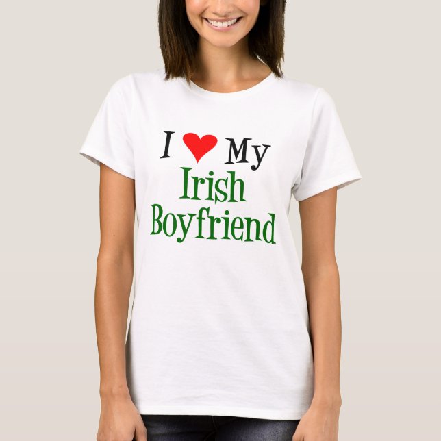Liebe Irish Boyfriend T-Shirt (Vorderseite)