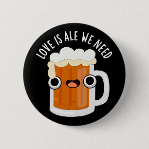 Liebe ist Ale wir brauchen lustige Bierpun Dark BG Button
