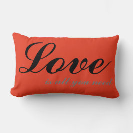 Liebe ist alles, was du brauchst Kissen Blutorange