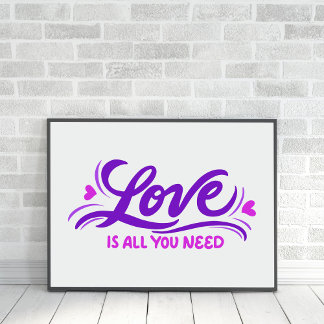 Liebe ist alles, was man braucht, um Lila-pink han Poster