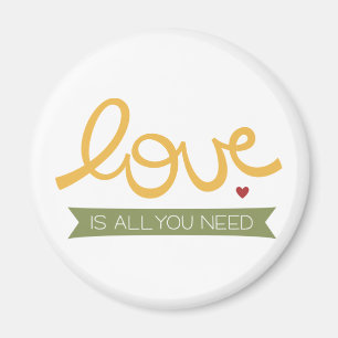 Liebe ist alles, was Sie brauchen Magnet