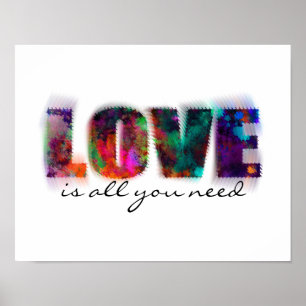 Liebe ist alles, was Sie brauchen Poster bunt Text