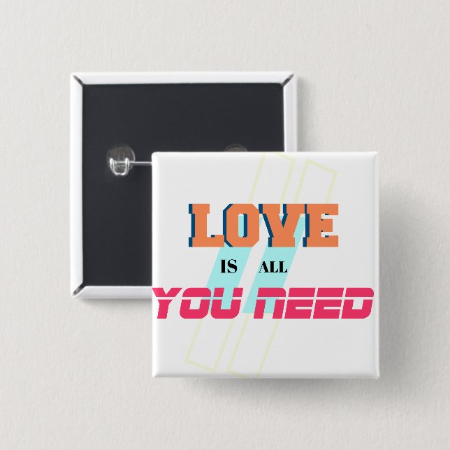 Liebe ist alles, was Sie brauchen - Romantik & Pos Button (Vorne & Hinten)