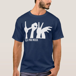 Liebe ist alles, was Sie brauchen T-Shirt