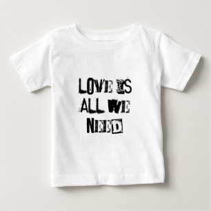 Liebe ist alles, was wir brauchen, inspirierendes baby t-shirt