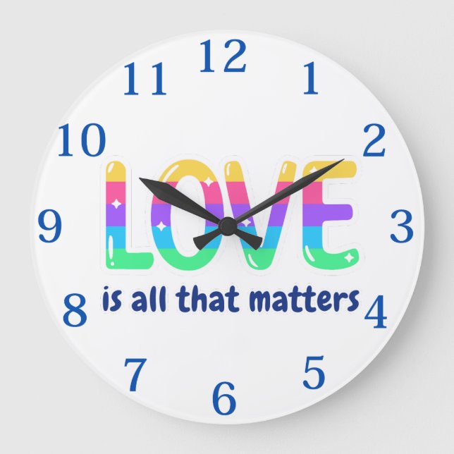 LIEBE IST ALLES, WAS zählt. Stolz und Diversity Große Wanduhr (Vorderseite)