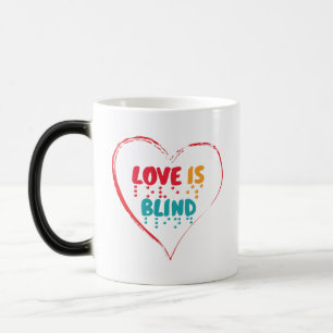 Liebe ist Blindes Blindenherz Verwandlungstasse