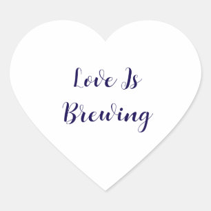 Liebe ist Brewing Coffee Event Hochzeit Brautparty Herz-Aufkleber