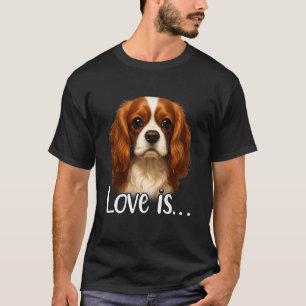 Liebe ist Cavalier King Charles Spaniel Hund Mama T-Shirt