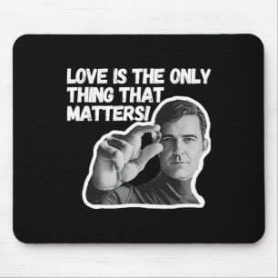 Liebe ist das Einzige, was ein Aufkleber ist Mousepad